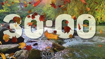 🍂 30 Minute Autumn Fall Timer with Relaxing Music, Soothing Water Sounds, and Gentle Alarm 🎶⏲️