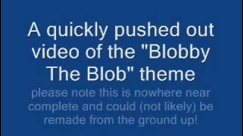 Blobby The Blob Theme Song (PREVIEW)