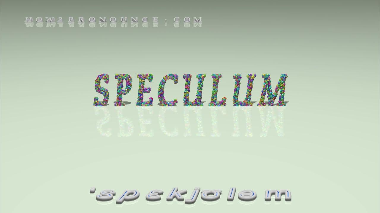 speculum pronunciation YouTube