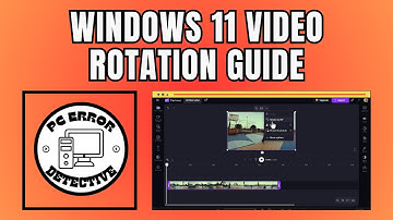 How To Rotate A Video In Windows 11 - Detailed Tutorial