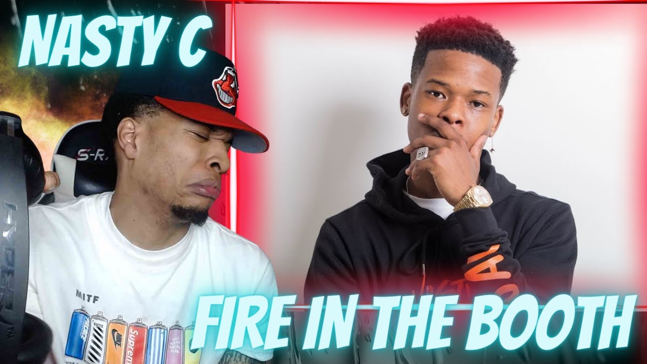 HE'S BACKKKK!! NASTY C - FIRE IN THE BOOTH PT. 2 | REACTION