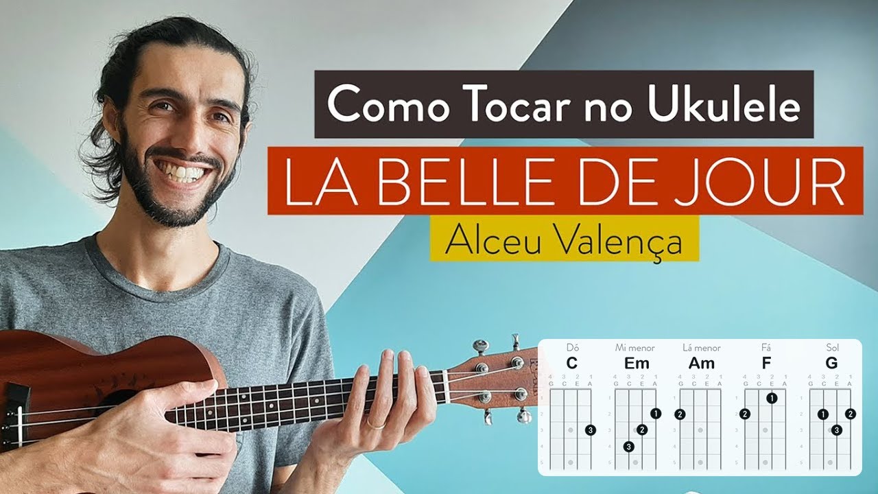 LA BELLE DE JOUR do Alceu Valença | como tocar no ukulele com cifra simplificada