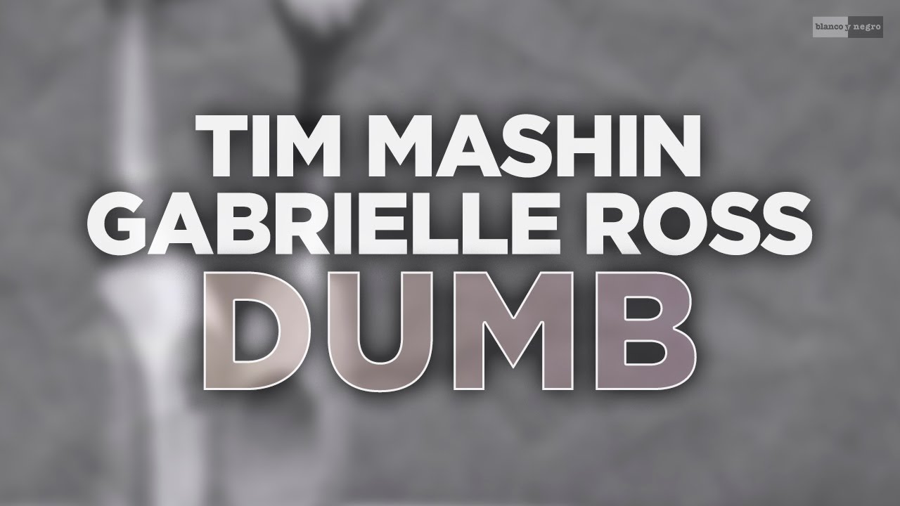 Watch Tim Mashin x Gabrielle Ross - Dumb (Official Audio) #dancemusic on YouTube Watch Tim Mashin x Gabrielle Ross - Dumb (Official Audio) #dancemusic on YouTube
