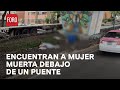 Muere mujer debajo de puente en la colonia Morelos, Ciudad de México - Las Noticias