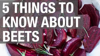 5 Things You Need to Know about Beets