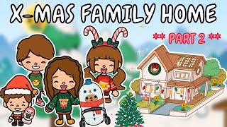 Christmas Big Family Home🧣🛷🎄Part 2 ☃️ Toca Boca House Ideas ❄️ TOCA GIRLZ