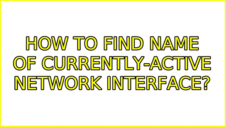 Ubuntu: How to find name of currently-active network interface? (2 Solutions!!)