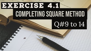 Exercise 4.1 solution | Completing square method | Q#9 to 14 | FSc 1st year