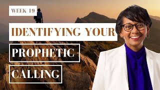 Identifying Your Prophetic Calling. Things you Need to Know - Dr. Arleen Westerhof | Week 19