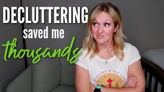 Decluttering Saved me Thousands of Dollars
