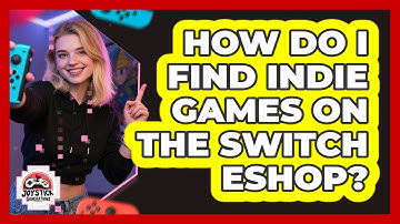 How Do I Find Indie Games On The Switch eShop?