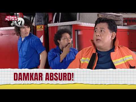 CARA KERJA DAMKAR INI BIKIN GELENG-GELENG KEPALA!🤣 | Tawa Sutra XL Eps 7 Full