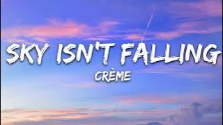 CRÈME - Sky Isn't Falling (Lyrics)