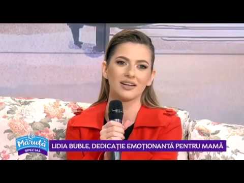 Lidia Buble, dedicatie emotionanta pentru mama