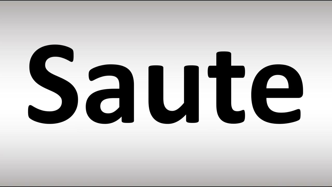 How to Pronounce Sauté YouTube