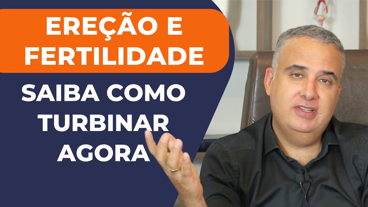 DICAS PARA MELHORAR A EREÇÃO E A FERTILIDADE MASCULINA | Dr. Élio Arão Júnior