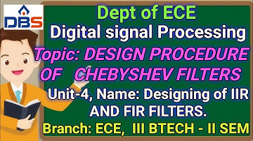 Digital signal Processing, Designing of IIR AND FIR FILTERS, Design Procedure of   Chebyshev filters