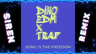 Siren Remix (Feat. UNEDUCATED KID, Paul Blanco)(DINO EDM X TRAP)