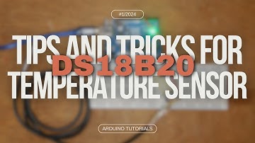 DS18B20 How to Use Tutorial + Tips and tricks temperature sensor  : Arduino Tutorial Part-1.