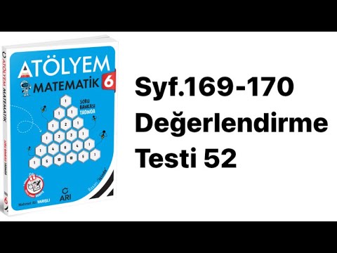 6. SINIF ATÖLYEM S.169-170 DEĞERLENDİRME TESTİ 52