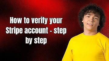 How to verify your Stripe account - step by step