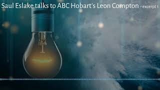 Saul Eslake talks to ABC Hobart's Leon Compton (Excerpt 1)