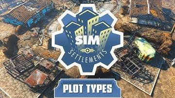 Sim Settlements Tutorial - Individual Plot Types and Differences