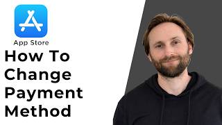 How to Change Payment Method on App Store [Full Guide 2026]