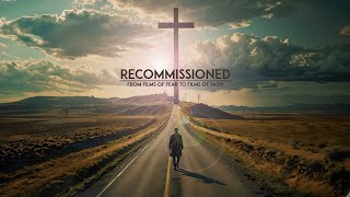 Recommissioned: From Films of Fear to Films of Faith