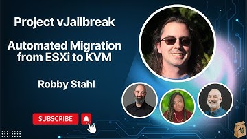 Live - Project vJailbreak: Migrating from ESXi to KVM with Robby Stahl