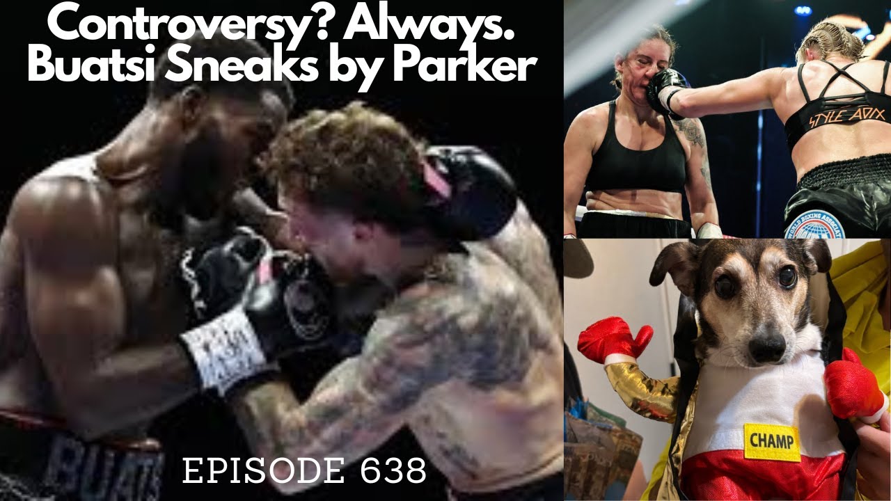 Did Buatsi really beat Parker? | Nuthouse Podcast: Episode 638