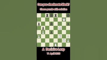 Can you checkmate? Daily Chess Puzzle April 11, 2025 #DailyChessPuzzle #ChessChallenge  #chess
