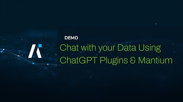Full Tutorial: Chat with your Data Using OpenAI ChatGPT Plugins and Mantium