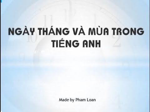 Ngày mon nhập giờ Anh và những Mùa nhập năm