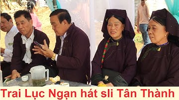 .Trai Lục Ngạn hát sli đám cưới Tồng Méo, Tân Thành