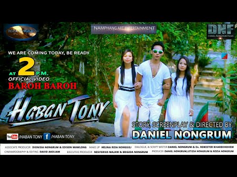 MEGHALAYA FILMHABAN TONYOFFICIAL VIDEOBAROH BAROH DANIEL NONGRUM FILMS