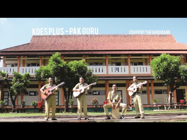 KOES PLUS - PAK GURU (cover by THE GURU BAND) 4K VIDEO class=