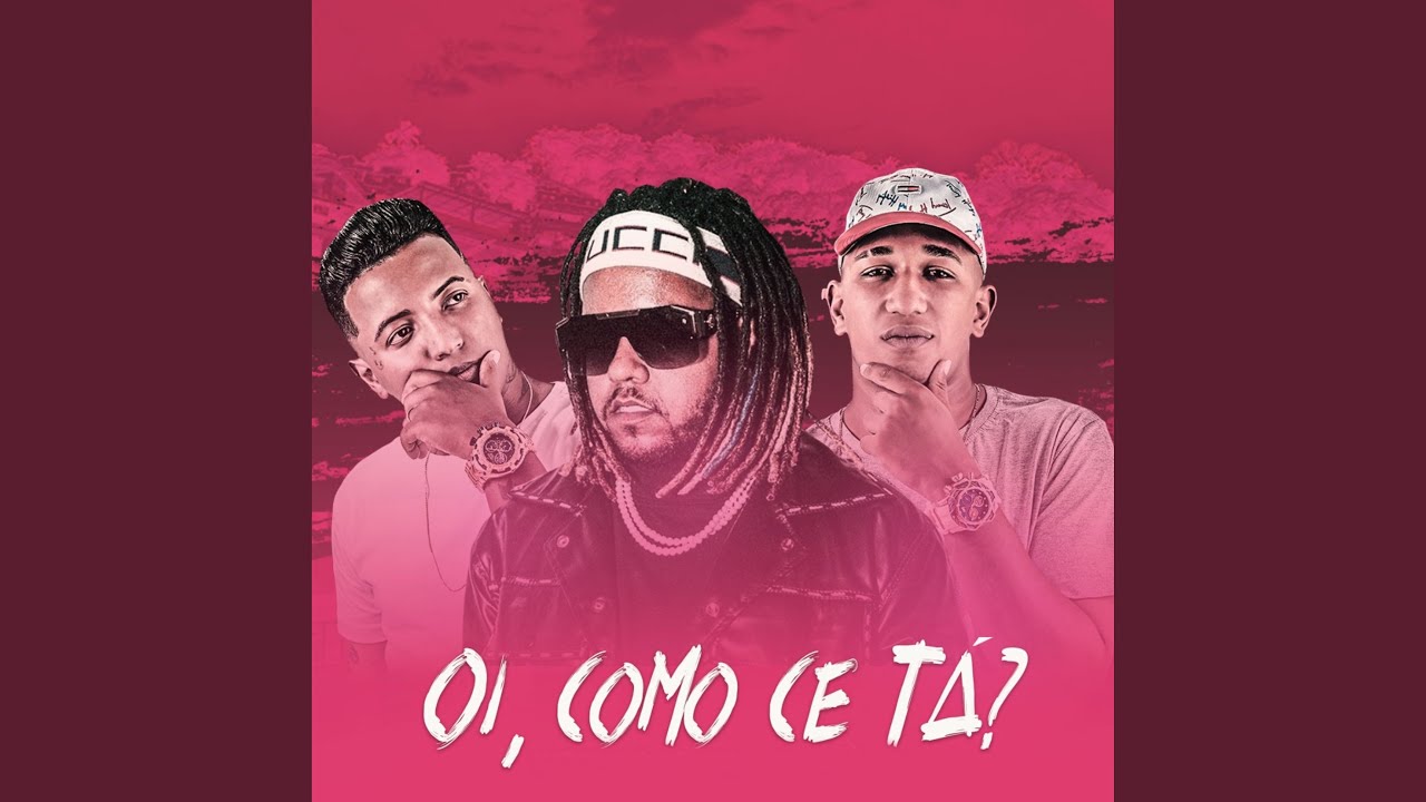 Oi, Como Ce Tá? (feat. Vulgo FK) - YouTube