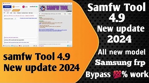 SamFw Tool 4.9 - 2024 Latest Version /Samsung FRP Bypass All Version Support /Free And Paid 2024