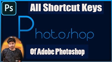 All Shortcut Keys Of Adobe Photoshop : Photoshop Keyboard Shortcuts Every Photoshop user should Know