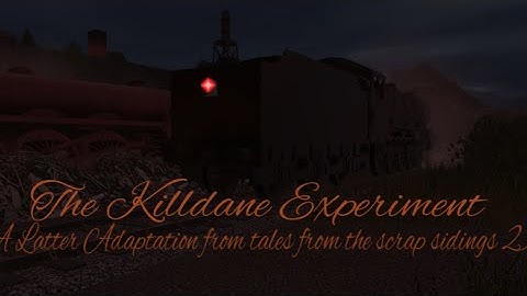 The Killdane Experiment | A Tales From The Scrap Sidings 2 Latter Adaptation