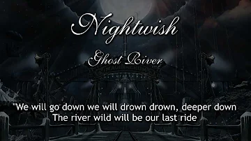 Nightwish - Ghost River (With Lyrics)