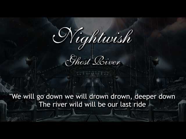 Nightwish - Ghost River (With Lyrics) class=