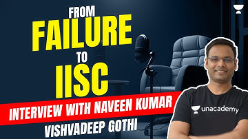 From Failure to IISc | Interview with Naveen Kumar | Vishvadeep Gothi