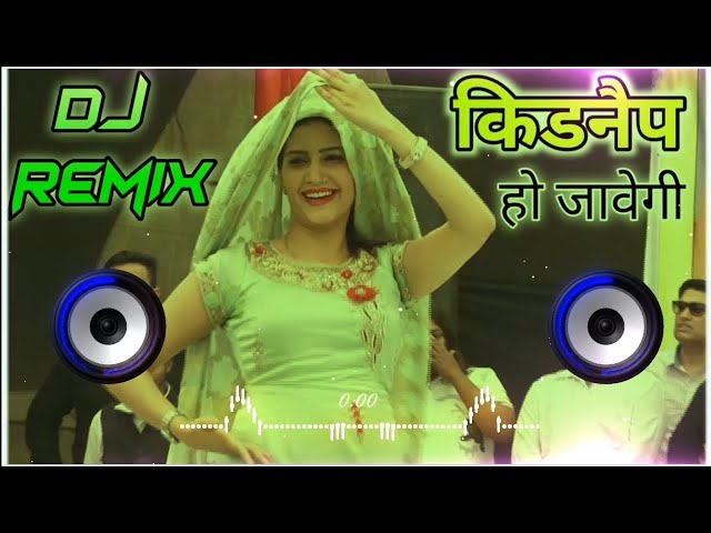 Kidnap Ho Javegi Dj Remix Sapna Choudhary || Lakme Ka Chori Jo Tu Kajra Laga Begi Dj Remix Song class=