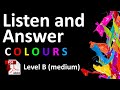 Listen and answer the questions - Level: b (medium) - colors - Easy English Lesson