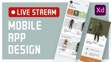 Designing a Mobile E-Commerce App in Adobe XD (LIVE)