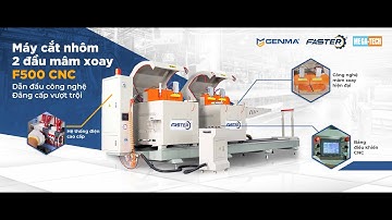 Máy Cắt Nhôm 2 Đầu Mâm Xoay Cao Cấp F500 CNC+ Thước In Faster
