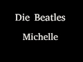 Die Beatles - Michelle (Michelle)