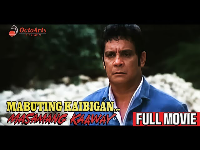 MABUTING KAIBIGAN, MASAMANG KAAWAY (1991) | Full Movie | Fernando Poe Jr., Vic Vargas class=